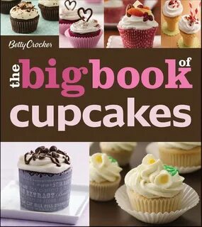 Giveaway! Betty Crocker's "The Big Book of Cupcakes