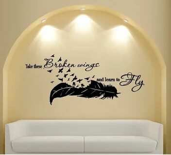 Take These Broken Wings and Fly Tattoos Wall decals, Diy wal