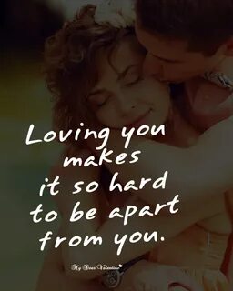 Loving you makes - Missing You Picture Quotes