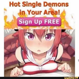 Hot Single Demons - iFunny :) Funny memes about girls, Memes