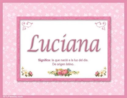 Luciana, nombre, significado y origen de nombres - Nombres M