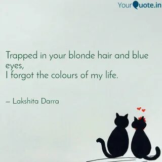 Quotes About Blue Eyes And Blonde Hair - Captions Trendy
