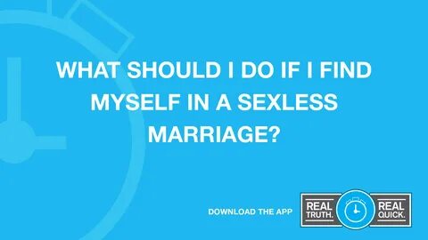 What Should I Do If I Find Myself in a Sexless Marriage?