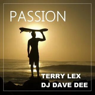 Passion Terry Lex, DJ Dave Dee слушать онлайн на Яндекс Музы