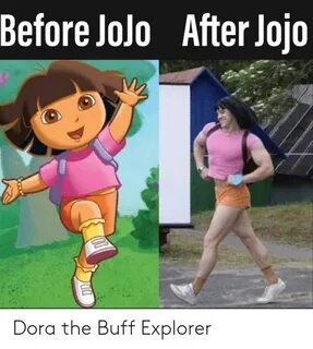 After Jojo Before JoJo Dora the Buff Explorer Anime Meme on 