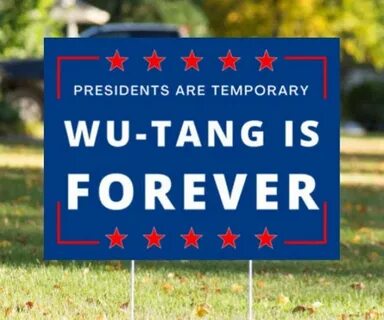 Wu-Tang Forever Political Yard Sign