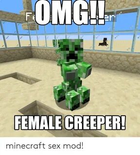 OMG!! FA FEMALE CREEPER! Minecraft Sex Mod! Minecraft Meme o