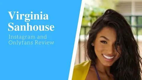 Virginia Sanhouse Onlyfans Review Virginia Sanhouse Instagra