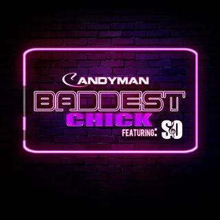 Baddest Chick - Candy Man, So. Слушать онлайн на Яндекс.Музы