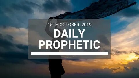 Daily Prophetic 15 October Word 8 - YouTube