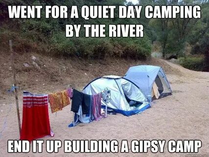 because it's camping season Camping memes, Camping advice, G