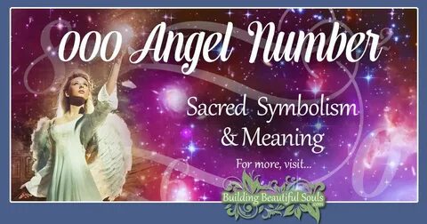 000 Angel Number What Does 000 Mean in Spiritual, Love, Nume