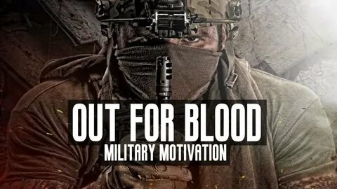 Military Motivation - "Out For Blood" (2018 ᴴᴰ) - YouTube