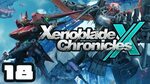 Seriously?! - Let's Play Xenoblade Chronicles X - Part 18 - 