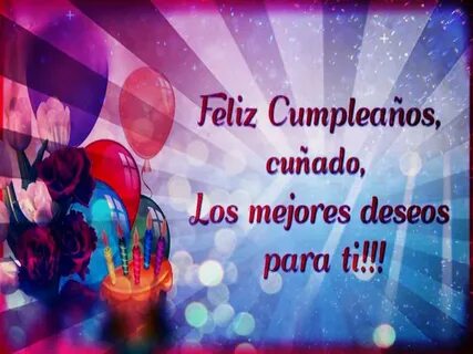 Imagenes De Cumpleaños Para Mi Cuñada - Tarjetas de cumpleañ