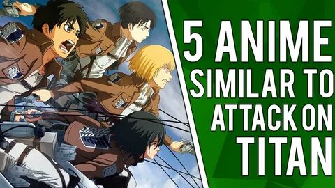 Animes similar to attack on titan