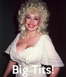 Dolly Parton big tits Latest Memes - Imgflip