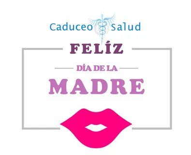 dia de la madre-final - Centro Médico Caduceo Salud