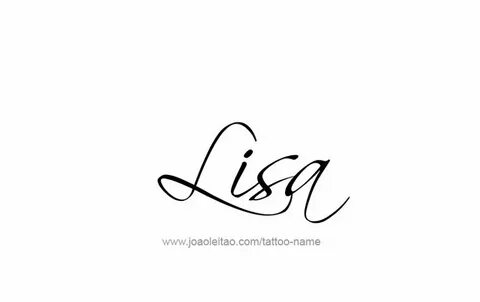 Lisa Name Tattoo Designs Lisa name, Name tattoos, Name tatto