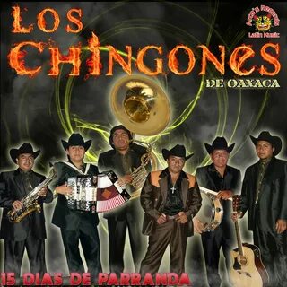 Los Chingones De Oaxaca - слушать онлайн на Яндекс.Музыке