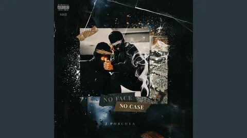 No Face No Case - J Porchea Shazam