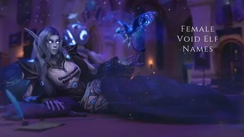 Void Elf Name Generator 200+ Funny Female Void Elf Names Ide