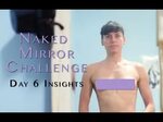 Screw The One Dimensional View On Beauty (Day 6 Naked Mirror