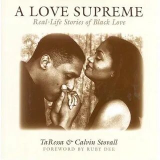 A Love Supreme: Real Life Stories of Black Love by TaRessa S