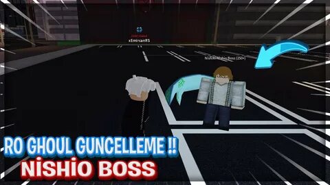 NİSHİKİ BOSS GELDİ !! Roblox Ro Ghoul Emircan RS - YouTube