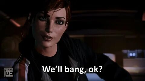 Mass Effect CRACK We'll Bang, Ok? (FemShep Edition) - YouTub