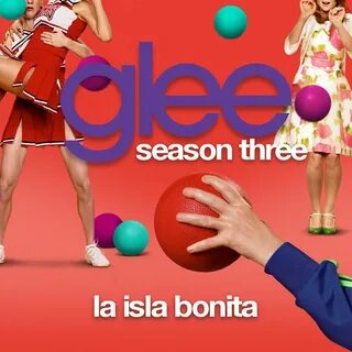 La Isla Bonita - Glee Cast Last.fm