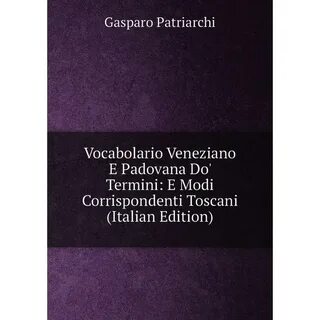 Книга Vocabolario Veneziano E Padovana Do' Termini: E Modi C