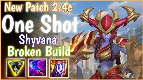 Wild Rift Shyvana One shot Broken Build Patch 2.4c - YouTube