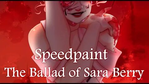 Speedpaint - The Ballad of Sara Berry - YouTube
