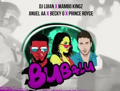 Dj Luian & Mambo Kingz ft Anuel AA, Prince Royce, Becky G "B