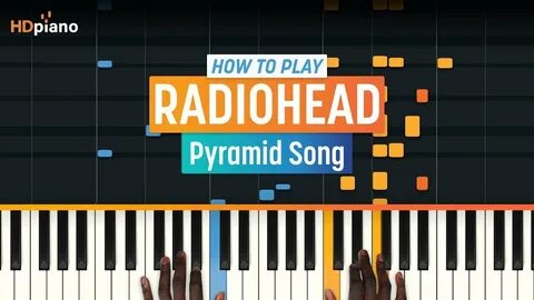 How to Play "Pyramid Song" by Radiohead HDpiano (Part 1) Pia