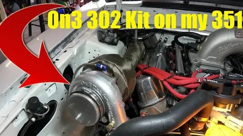 On3 Turbo 302 Kit Modified for my 351 - YouTube