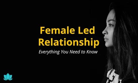 Flr relationship Female Led Relationship: What FLR Means & H