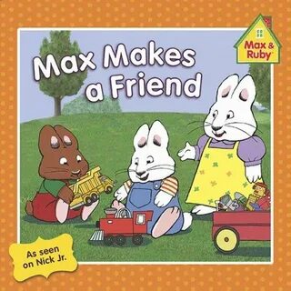 Max Makes a Friend (Max and Ruby) Max and ruby, Max toys, Ma