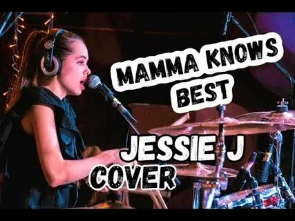 Mamma knows best - Jessie J COVER POLINA CHILI - YouTube