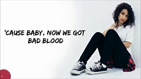 Alessia Cara - Bad Blood (Lyrics) - YouTube