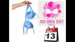 National No Bra Day/13th of October/ - YouTube