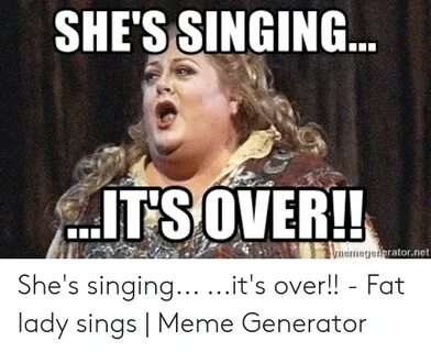 ✅ 25+ Best Memes About Fat Lady Sings Fat Lady Sings Memes