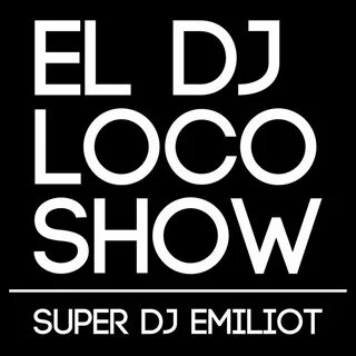 EL DJ Loco Show March 2019 Club Edition by Super DJ Emiliot 