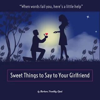 Sweet Things To Say To Someone Special