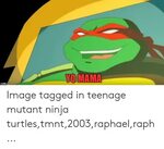 OMAMA Imgifipconm Image Tagged in Teenage Mutant Ninja Turtl