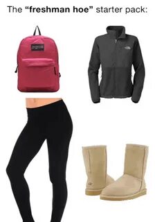 Freshman hoe starter pack /r/starterpacks Starter Packs Know