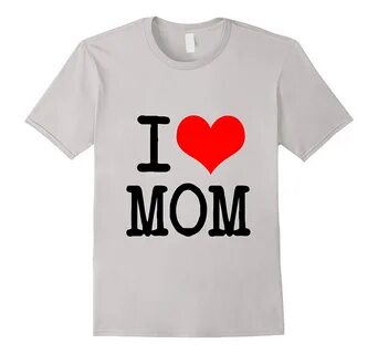 I Love Mom Mothers Day T-shirt-PL.