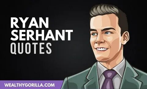 27 Ryan Serhant Quotes About Success (2022) Wealthy Gorilla