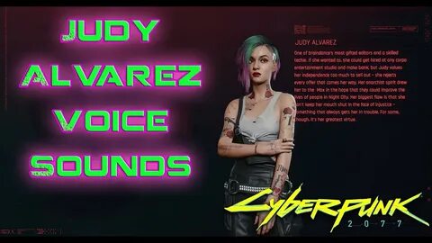 Cyberpunk 2077: Judy Alvarez Voice Sounds - YouTube